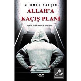 Allah'a Kaçış Planı - Mehmet Yalçın