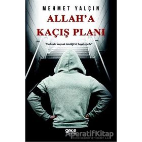 Allah'a Kaçış Planı - Mehmet Yalçın