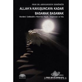 Allah'a Kavuşuncaya Kadar Basamak Basamak - Abdülhüseyin Zerrinkub