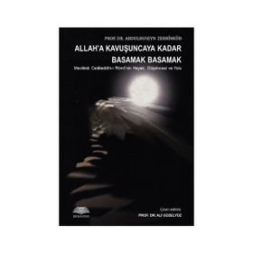 Allah'a Kavuşuncaya Kadar Basamak Basamak - Abdülhüseyin Zerrinkub