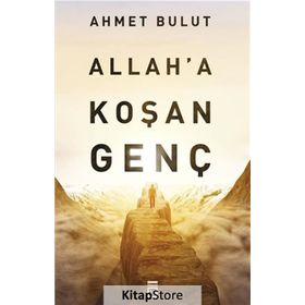 Allah’a Koşan Genç - Ahmet Bulut