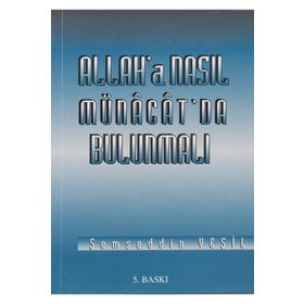 ALLAH'A NASIL MÜNACAT'DA BULUNMALI - ŞEMSEDDİN YEŞİL