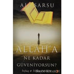 ALLAHA NE KADAR GÜVENİYORSUN? - ALI SARSU