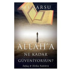 ALLAHA NE KADAR GÜVENİYORSUN? - ALI SARSU