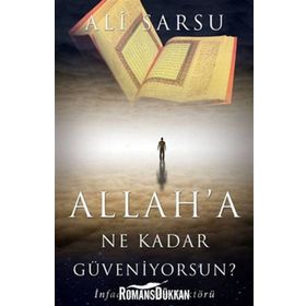 ALLAHA NE KADAR GÜVENİYORSUN? - ALI SARSU