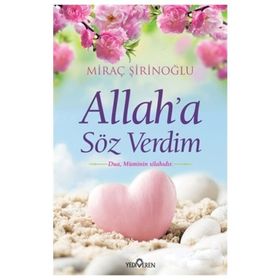 Allah’a Söz Verdim - Miraç Şirinoğlu
