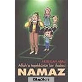 ALLAHA TEŞEKKÜRÜN BIR İFADESİ NAMAZ - NURULLAH ABALI