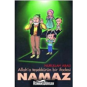 ALLAHA TEŞEKKÜRÜN BIR İFADESİ NAMAZ - NURULLAH ABALI