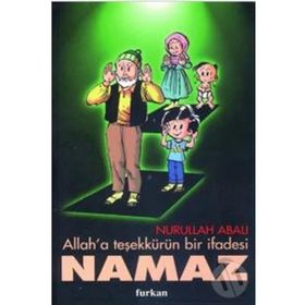 ALLAHA TEŞEKKÜRÜN BIR İFADESİ NAMAZ - NURULLAH ABALI