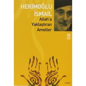 ALLAHA YAKLAŞTIRAN AMELLER - HEKİMOĞLU İSMAİL