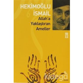 ALLAHA YAKLAŞTIRAN AMELLER - HEKİMOĞLU İSMAİL