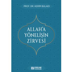 Allah'a Yönelişin Zirvesi Kerim Buladı
