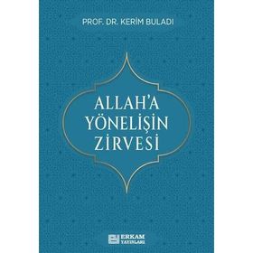 Allah'a Yönelişin Zirvesi Kerim Buladı