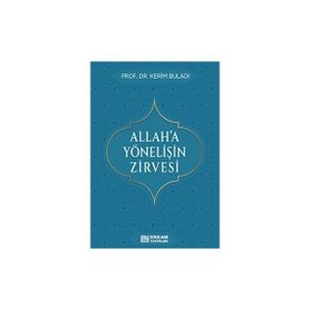 Allah'a Yönelişin Zirvesi Kerim Buladı