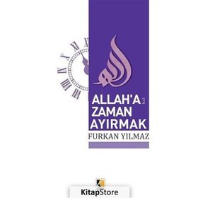 Allah’a Zaman Ayırmak - Furkan Yılmaz