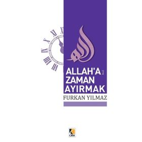 Allah’a Zaman Ayırmak - Furkan Yılmaz