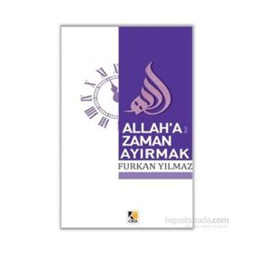 Allah’a Zaman Ayırmak - Furkan Yılmaz