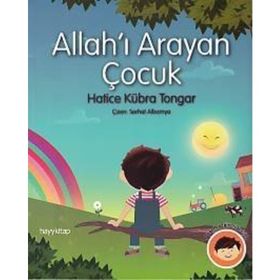 Allah’ı Arayan Çocuk - Hatice Kübra Tongar