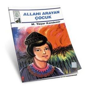 Allah'ı Arayan Çocuk - M. Yaşar Kandemir
