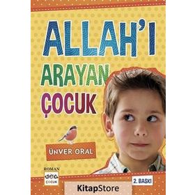 ALLAH'I ARAYAN ÇOCUK - ÜNVER ORAL