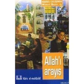 ALLAH`I ARAYIŞ - EBU ABDULLAH HARIS EL-MUHASIBI