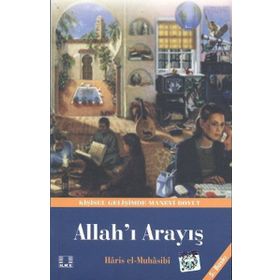 ALLAH`I ARAYIŞ - EBU ABDULLAH HARIS EL-MUHASIBI