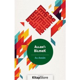 Allahı Bilmek - Ali Akgün