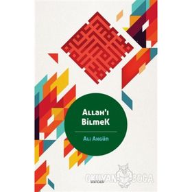 Allahı Bilmek - Ali Akgün