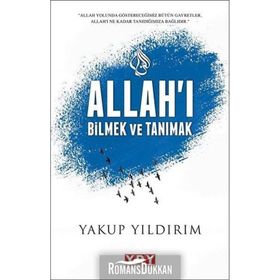 Allah’ı Bilmek ve Tanımak - Yakup Yıldırım