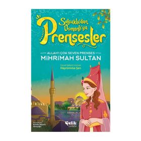 Allah'ı Çok Seven Prenses Mihrimah Sultan - Hayrünnisa Şen