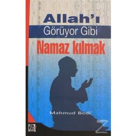 ALLAHI GÖRÜYOR GIBI NAMAZ KILMAK - MAHMUD BEDI
