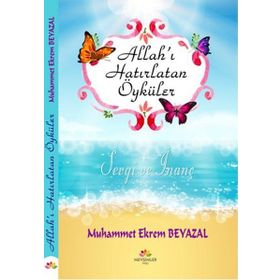 Allah’ı Hatırlatan Öyküler - Muhammet Ekrem Beyazal