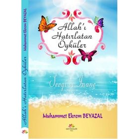 Allah’ı Hatırlatan Öyküler - Muhammet Ekrem Beyazal