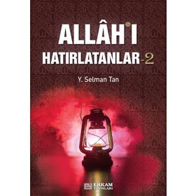 Allah'ı Hatırlatanlar 1 - Y. Selman Tan