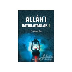 Allah'ı Hatırlatanlar 1 - Y. Selman Tan