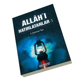 Allah'ı Hatırlatanlar 1 - Y. Selman Tan
