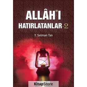 Allah'ı Hatırlatanlar 2 - Y. Selman Tan