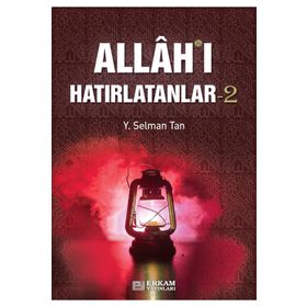 Allah'ı Hatırlatanlar 2 - Y. Selman Tan