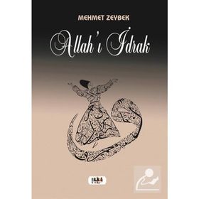 Allahı İdrak - Mehmet Zeybek - Tilki Kitap
