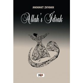 Allahı İdrak - Mehmet Zeybek - Tilki Kitap