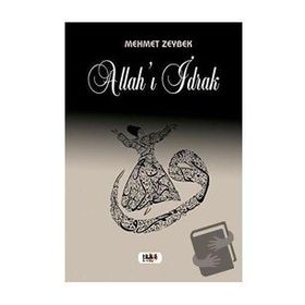 Allahı İdrak - Mehmet Zeybek - Tilki Kitap