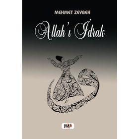 Allahı İdrak - Mehmet Zeybek - Tilki Kitap