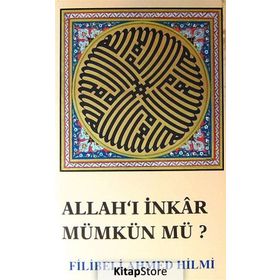 Allah'ı İnkar Mümkün müdür? - Şehbenderzade Filibeli Ahmed Hilmi