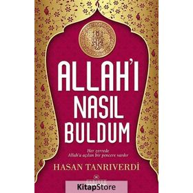 Allah'ı Nasıl Buldum - Hasan Tanrıverdi