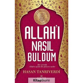 Allah'ı Nasıl Buldum - Hasan Tanrıverdi