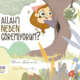 Allahı Neden Göremiyorum Küçük Mervenin Büyük Soruları 1 Cezve Çocuk Yayınları