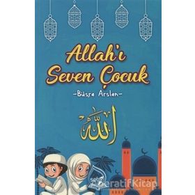 Allah’ı Seven Çocuk - Büşra Arslan