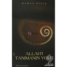 Allah’ı Tanımanın Yolu - Hamza Kılıç