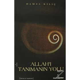 Allah’ı Tanımanın Yolu - Hamza Kılıç