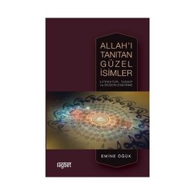 Allah'ı Tanıtan Güzel İsimler - Emine Öğük